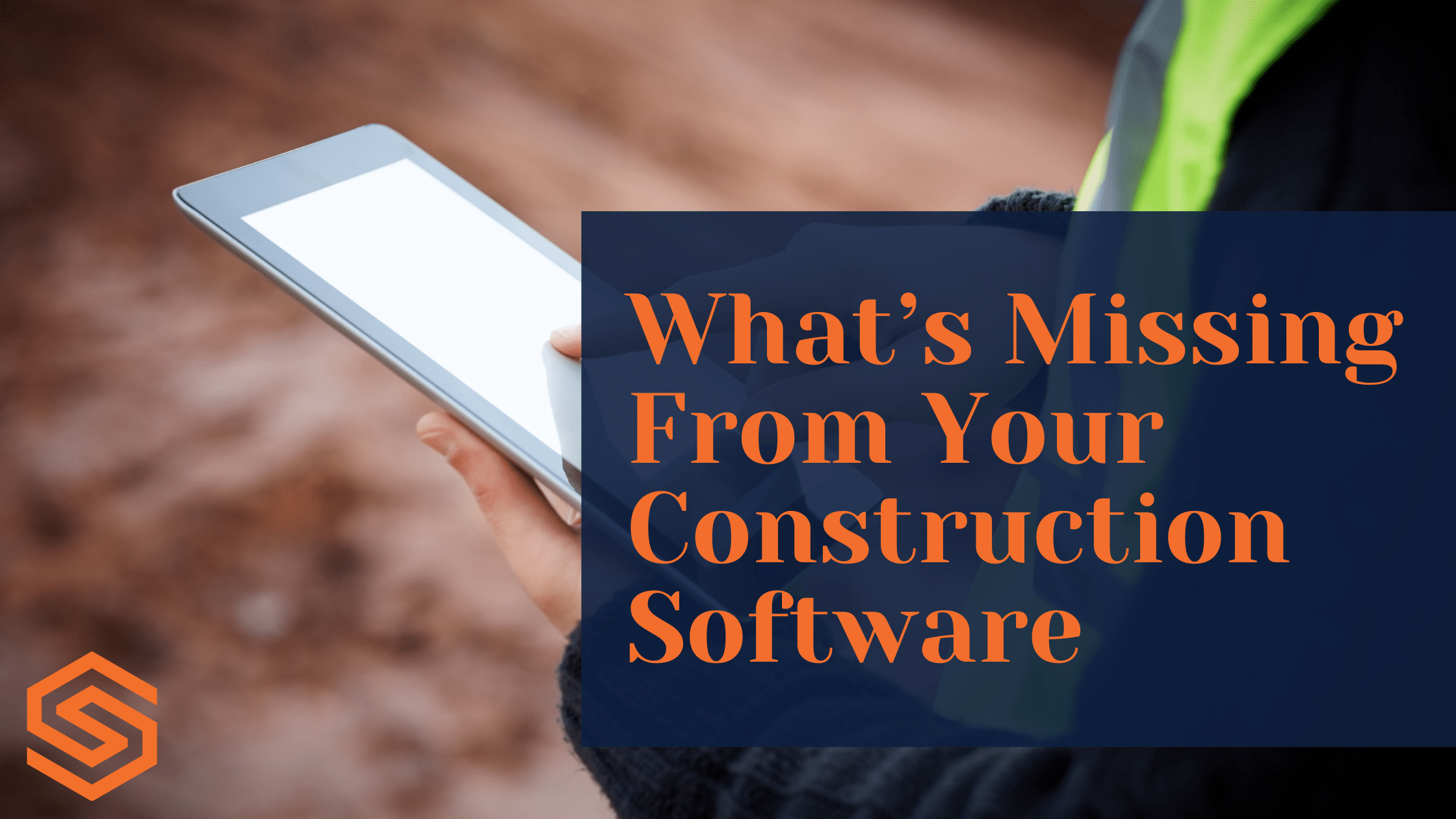 whats missing from your construction software?